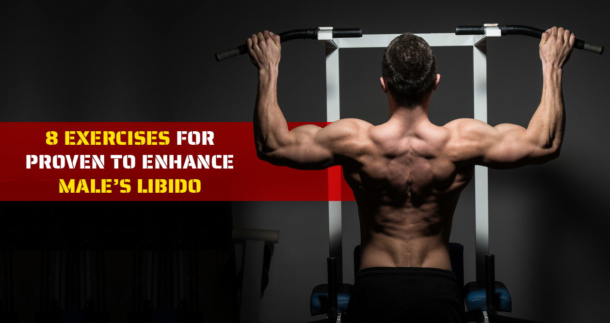 8 Exercises for Proven to Enhance Male’s Libido